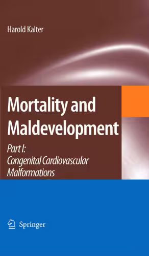 خرید و دانلود نسخه کامل کتاب Mortality and Maldevelopment: Part I: Congenital cardiovascular malformations