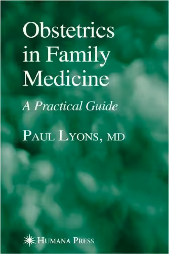 خرید و دانلود نسخه کامل کتاب Obstetrics in Family Medicine: A Practical Guide (Current Clinical Practice)