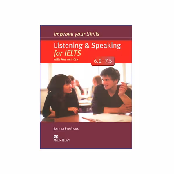 Improve your Skills Listening & Speaking for IELTS 6.0-7.5