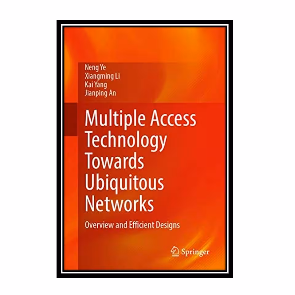 کتاب Multiple Access Technology Towards Ubiquitous Networks