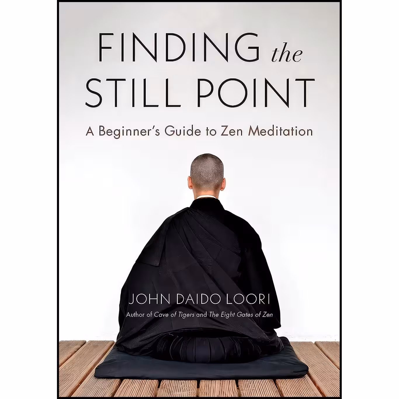 کتاب زبان اصلی Finding the Still Point اثر John Daido Loori