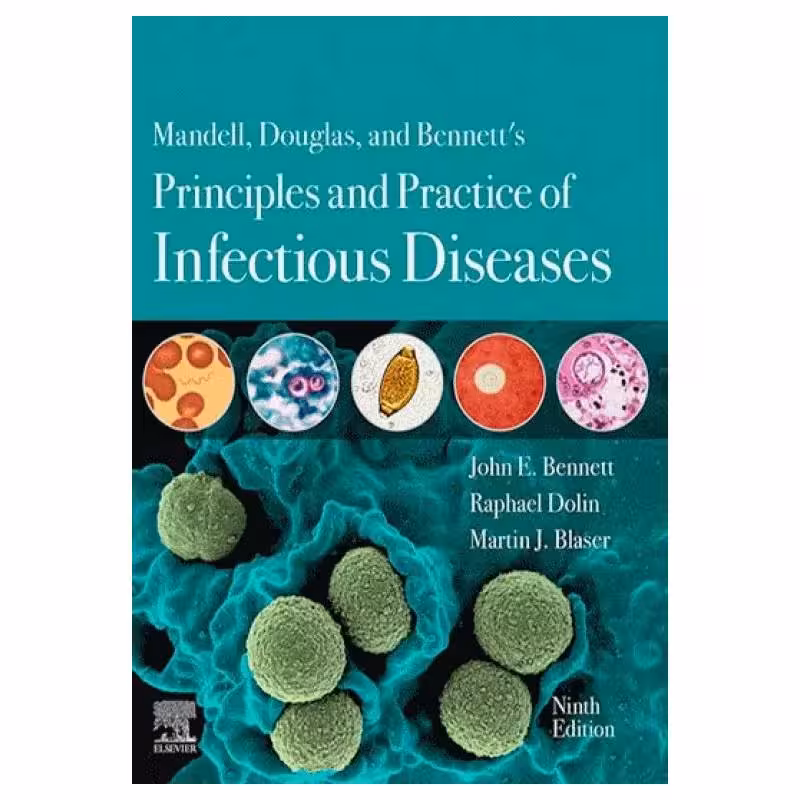 کتاب اصول و عملکرد بیماری‌های عفونی مندل 2020 زبان اصلی | Mandell Douglas and Bennett’s Principles and Practice of Infectious Diseases 9th Edition