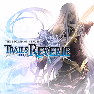 بازی The Legend of Heroes Trails into Reverie