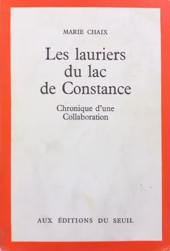 Les Lauriers Du Lac De Constance | Marie Chaix