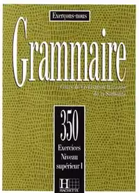 دانلود کتاب Les 350 Exercices - Grammaire - Superieur 1   Corriges