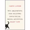 کتاب Ten Arguments for Deleting Your Social Media Accounts Right Now اثر Jaron Lanier and Jaron Lanier انتشارات Henry Holt and Co.