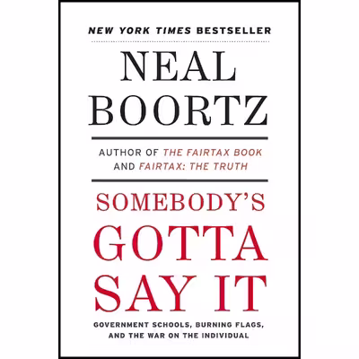 کتاب Somebodys Gotta Say It اثر Neal Boortz انتشارات William Morrow