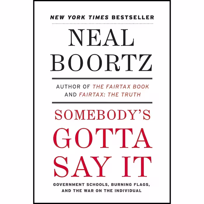 کتاب Somebodys Gotta Say It اثر Neal Boortz انتشارات William Morrow