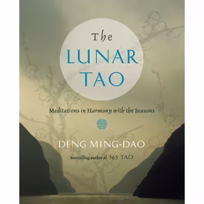 کتاب The Lunar Tao اثر Deng Ming-Dao انتشارات HarperOne