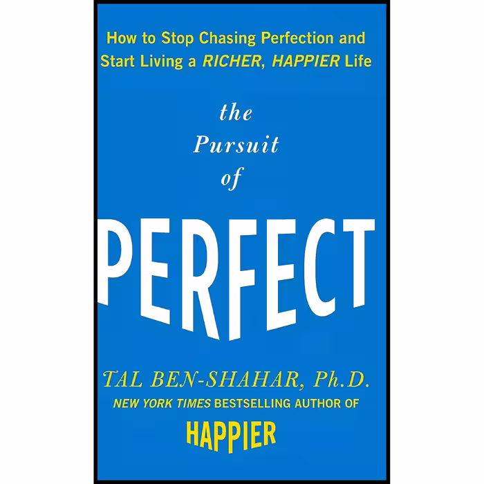 کتاب The Pursuit of Perfect اثر Tal Ben-Shahar and Tal Ben-Shahar انتشارات McGraw Hill