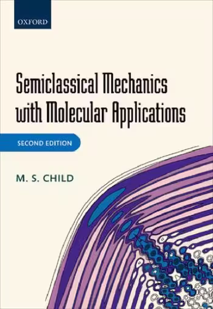 خرید و دانلود نسخه کامل کتاب Semiclassical Mechanics with Molecular Applications
