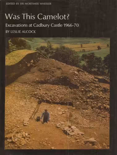 خرید و دانلود نسخه کامل کتاب Was This Camelot?: Excavations at Cadbury Castle 1966-1970