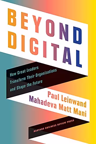 خرید و دانلود نسخه کامل کتاب Beyond Digital: How Great Leaders Transform Their Organizations and Shape the Future -   Pdf