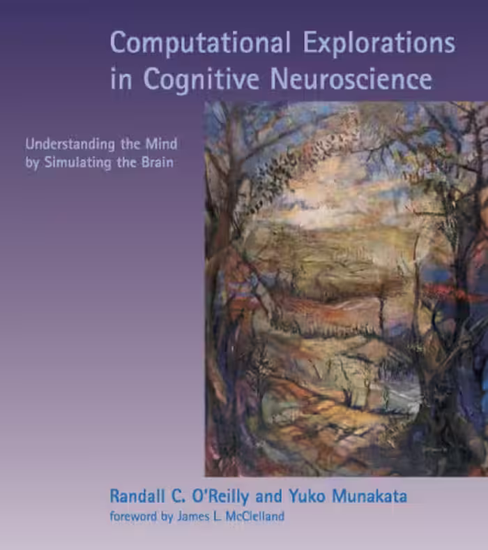 خرید و دانلود نسخه کامل کتاب Computational Explorations in Cognitive Neuroscience: Understanding the Mind by Simulating the Brain