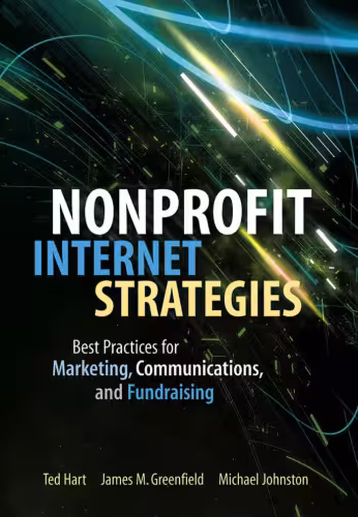 خرید و دانلود نسخه کامل کتاب Nonprofit Internet Strategies: Best Practices for Marketing, Communications, and Fundraising