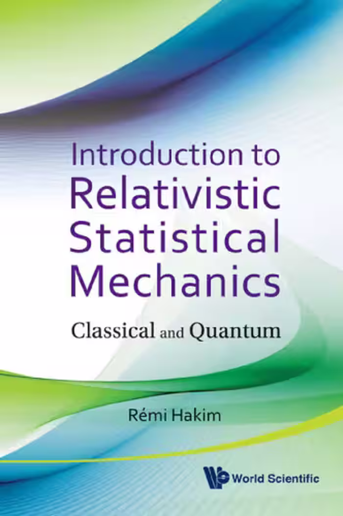 خرید و دانلود نسخه کامل کتاب Introduction to Relativistic Statistical Mechanics: Classical and Quantum