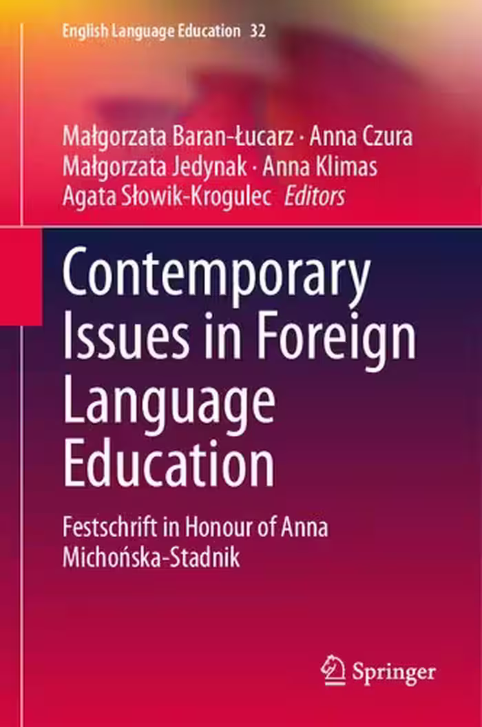 خرید و دانلود نسخه کامل کتاب Contemporary Issues in Foreign Language Education: Festschrift in Honour of Anna Michońska-Stadnik