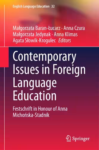 خرید و دانلود نسخه کامل کتاب Contemporary Issues in Foreign Language Education: Festschrift in Honour of Anna Michońska-Stadnik