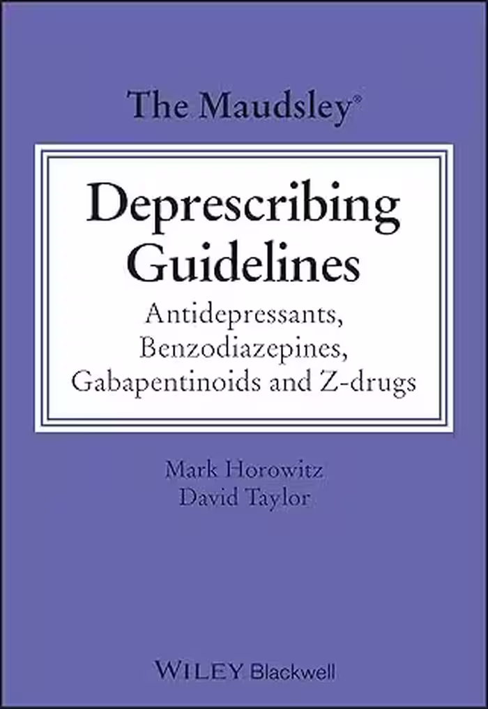 خرید و دانلود نسخه کامل کتاب The Maudsley Deprescribing Guidelines: Antidepressants, Benzodiazepines, Gabapentinoids and Z-drugs - Orginal Pdf