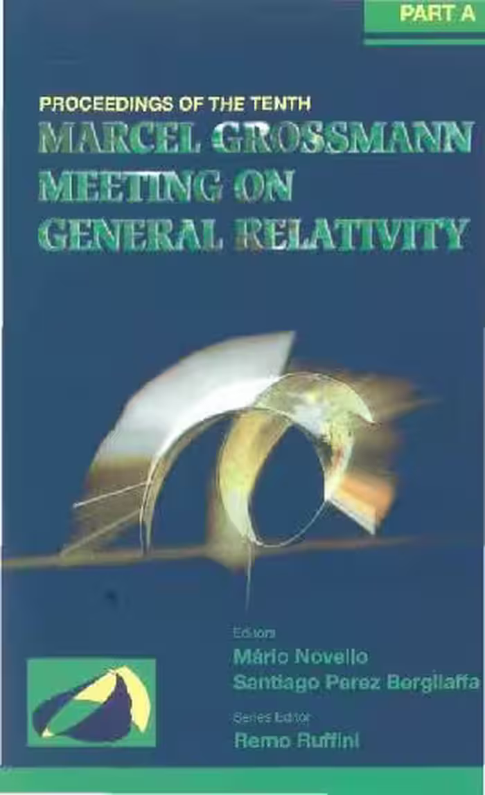 خرید و دانلود نسخه کامل کتاب The Tenth Marcel Grossmann Meeting: On Recent Developments in Theoretical And Experimental General Relativity, Gravitation And Relativistic Field Theories