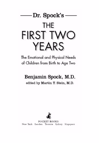 خرید و دانلود نسخه کامل کتاب Dr. Spock's The First Two Years. The Emotional and Physical Needs of Children from Birth to Age 2