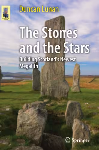 خرید و دانلود نسخه کامل کتاب The Stones and the Stars: Building Scotland&#039;s Newest Megalith