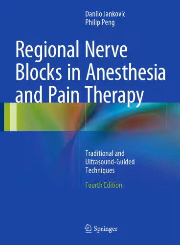 خرید و دانلود نسخه کامل کتاب Regional Nerve Blocks in Anesthesia and Pain Therapy: Traditional and Ultrasound-Guided Techniques