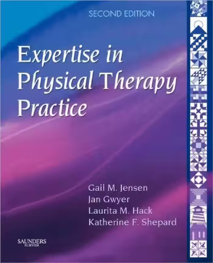 خرید و دانلود نسخه کامل کتاب Expertise in Physical Therapy Practice, Second Edition (Jensen, Expertise in Physical Therapy Practice)