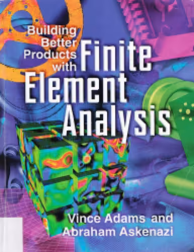 خرید و دانلود نسخه کامل کتاب Building Better Products with Finite Element Analysis