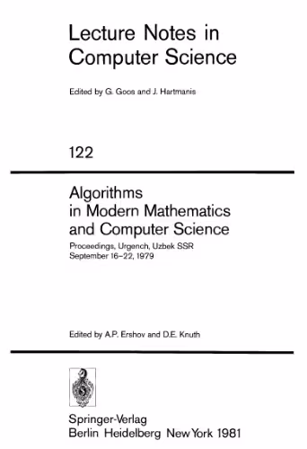 خرید و دانلود نسخه کامل کتاب Algorithms in Modern Mathematics and Computer Science: Proceedings, Urgench, Uzbek SSR September 16–22, 1979