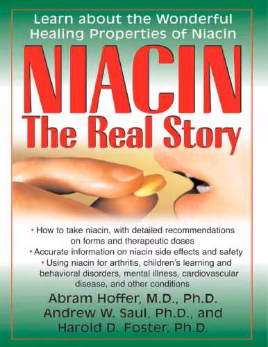 خرید و دانلود نسخه کامل کتاب Niacin: The Real Story: Learn about the Wonderful Healing Properties of Niacin