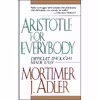 کتاب Aristotle for Everybody اثر Mortimer Jerome Adler انتشارات تازه‌ها