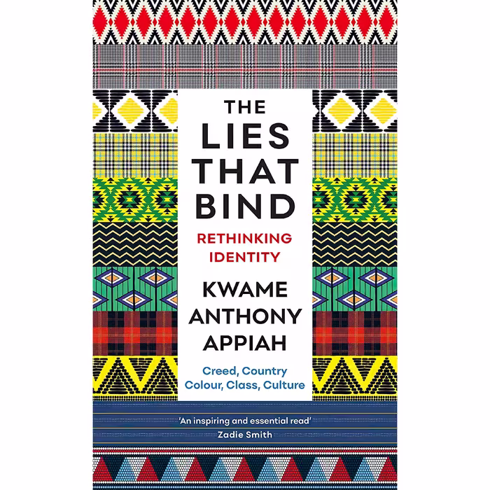 کتاب The Lies That Bind اثر Kwame Anthony Appiah انتشارات Profile Books
