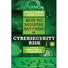 کتاب How to Measure Anything in Cybersecurity Risk اثر Douglas W. Hubbard and Richard Seiersen انتشارات Wiley