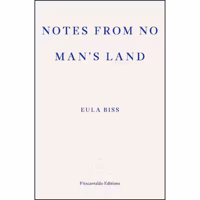کتاب Notes from No Mans Land اثر Eula Biss انتشارات Fitzcarraldo Editions