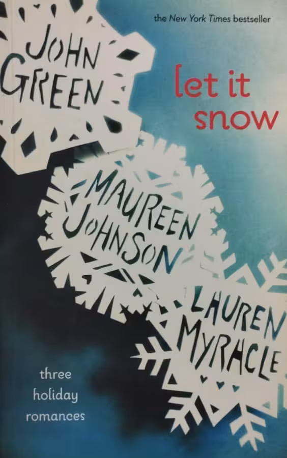 Let It Snow: Three Holiday Romances | John Green
