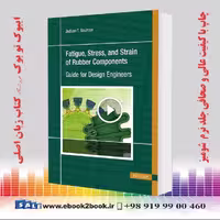 Fatigue, Stress, and Strain of Rubber Components
