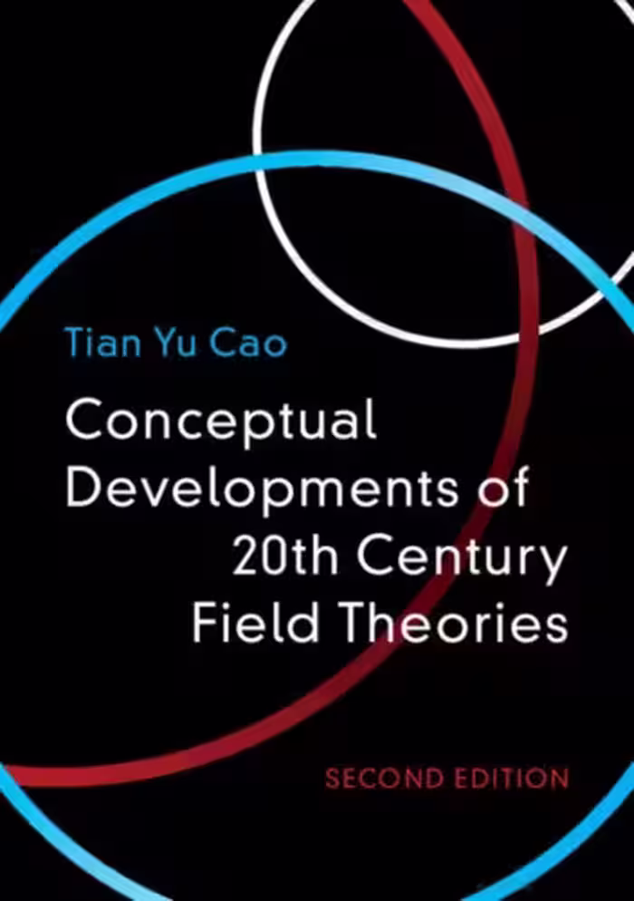 خرید و دانلود نسخه کامل کتاب Conceptual Developments of 20th Century Field Theories
