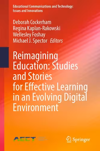 خرید و دانلود نسخه کامل کتاب Reimagining Education: Studies and Stories for Effective Learning in an Evolving Digital Environment: Reimagining Education