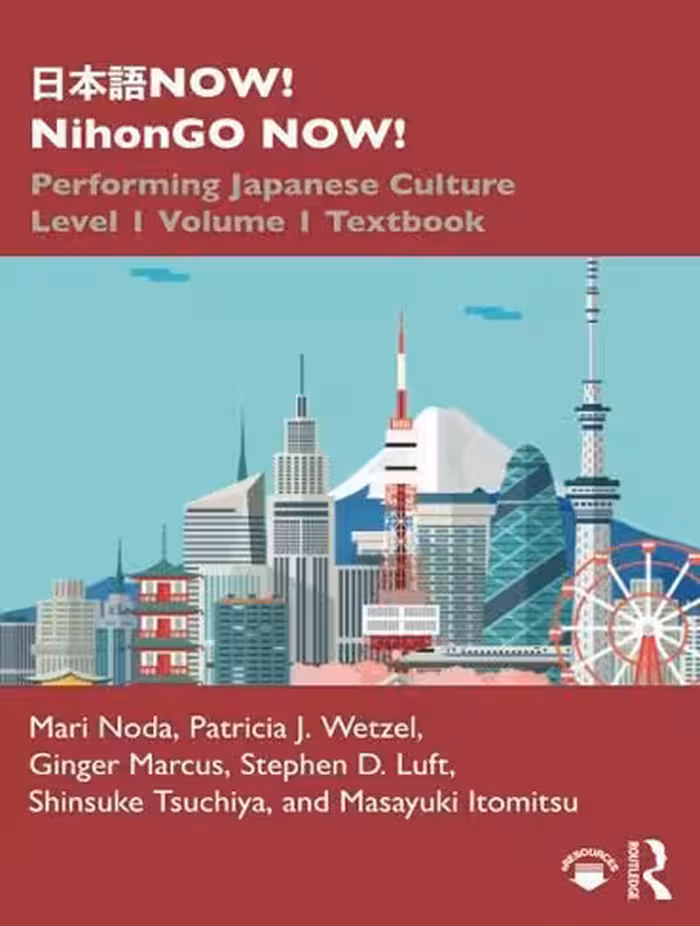 کتاب آموزش ژاپنی 日本語NOW NihonGO NOW Performing Japanese Culture Level 1 Volume 1 Textbook