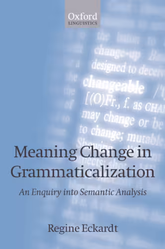 خرید و دانلود نسخه کامل کتاب Meaning Change in Grammaticalization: An Enquiry into Semantic Reanalysis