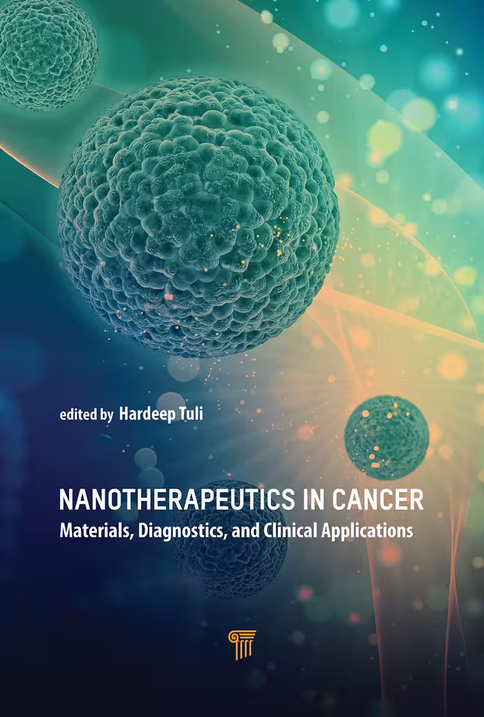 خرید و دانلود نسخه کامل کتاب Nanotherapeutics in Cancer: Materials, Diagnostics, and Clinical Applications