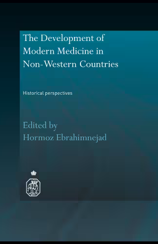 خرید و دانلود نسخه کامل کتاب The Development of Modern Medicine in Non-Western Countries: Historical Perspectives