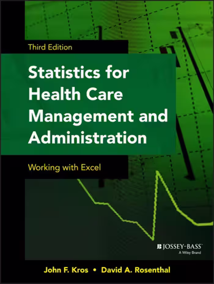 خرید و دانلود نسخه کامل کتاب Statistics for Health Care Management and Administration: Working with Excel