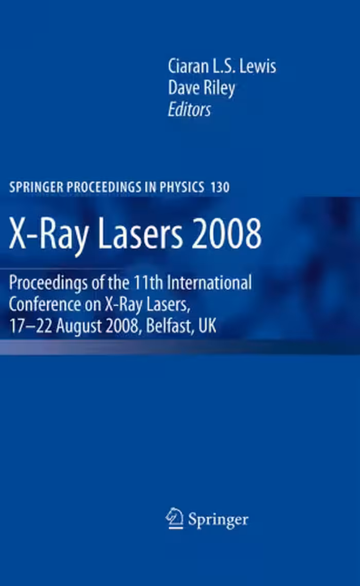 خرید و دانلود نسخه کامل کتاب X-Ray Lasers 2008: Proceedings of the 11th International Conference on X-Ray Lasers, 17-22 August 2008, Belfast, UK (Springer Proceedings in Physics)