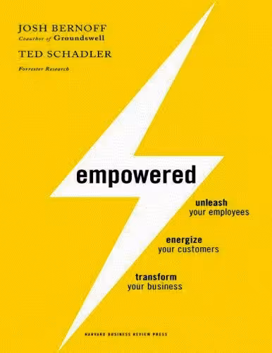 خرید و دانلود نسخه کامل کتاب Empowered: Unleash Your Employees, Energize Your Customers, and Transform Your Business
