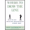 کتاب Where to Draw the Line اثر Anne Katherine انتشارات Fireside