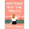 کتاب Nothing But the Truth اثر Holly James انتشارات Dutton