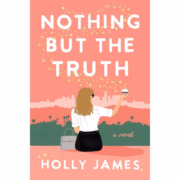 کتاب Nothing But the Truth اثر Holly James انتشارات Dutton