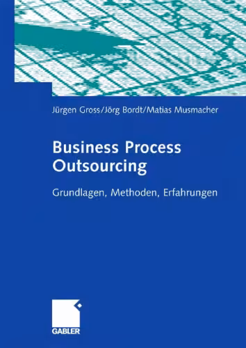 خرید و دانلود نسخه کامل کتاب Business Process Outsourcing: Grundlagen, Methoden, Erfahrungen